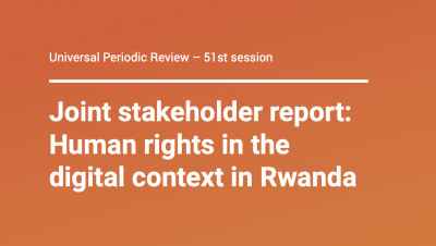  image linking to Universal Periodic Review 51st session – Joint stakeholder report: Human rights in the digital context in Rwanda 